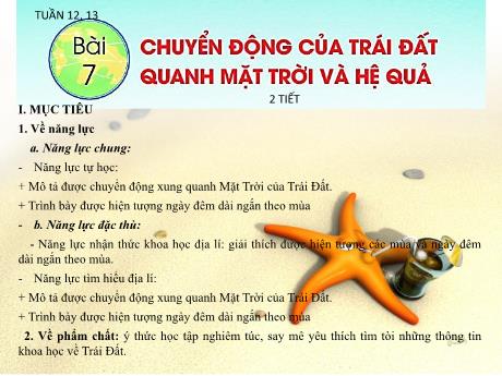 Bài giảng môn Địa lý Lớp 6 - Tuần 12+13, Bài 7: Chuyển động của Trái đất quanh Mặt trời và hệ quả