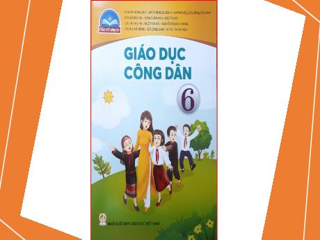 Bài giảng môn GDCD Lớp 6 - Bài 9: Công dân nước Cộng hòa xã hội chủ nghĩa Việt Nam