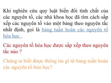 Bài giảng môn KHTN Lớp 7 Chân trời sáng tạo - Bài 4: Sơ lược Bảng tuần hoàn các nguyên tố hóa học