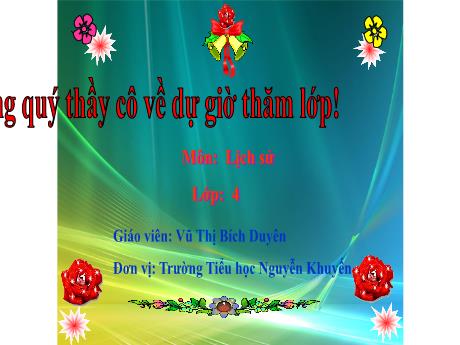 Bài giảng môn Lịch sử Lớp 4 - Chiến thắng Chi Lăng - Năm học 2022-2023 - Vũ Thị Bích Duyên