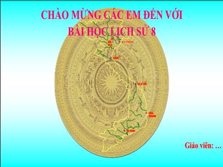 Bài giảng môn Lịch sử Lớp 8 - Chương 2, Bài 3: Tình hình Đông Nam Á từ nửa sau thế kỷ 16 đến thế kỷ 19