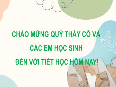 Bài giảng môn Mỹ thuật Lớp 6 - Bài 3: Túi giấy đựng tặng quà