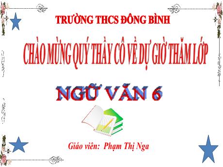 Bài giảng môn Ngữ văn Lớp 6 - Chủ đề: Từ mượn - Phạm Thị Nga