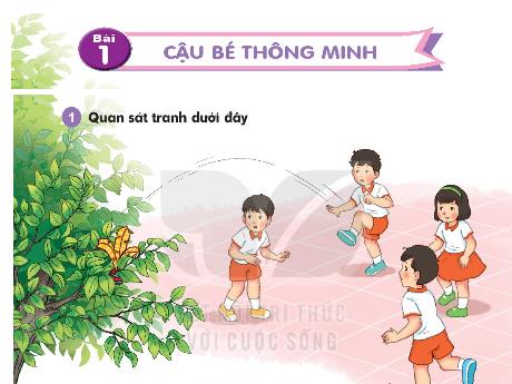 Bài giảng môn Tiếng Việt Lớp 1 - Bài 1: Cậu bé thông minh