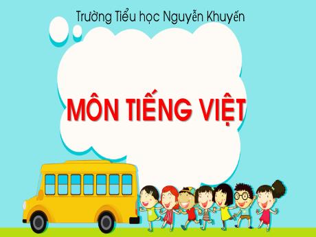 Bài giảng môn Tiếng Việt Lớp 1 - Bài 1: N-n, M-m - Trường Tiểu học Nguyễn Khuyến