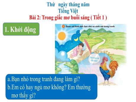 Bài giảng môn Tiếng Việt Lớp 1 - Bài 2: Trong giấc mơ buổi sáng (2 tiết)