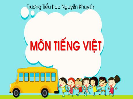 Bài giảng môn Tiếng Việt Lớp 1 - Bài 5: Ôn tập - Trường Tiểu học Nguyễn Khuyến