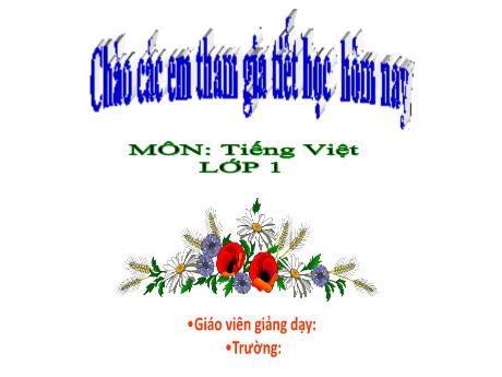 Bài giảng môn Tiếng Việt Lớp 1 - Bài 6: Ngôi nhà