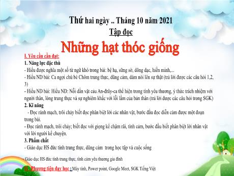 Bài giảng môn Tiếng Việt Lớp 4 - Tập đọc: Những hạt thóc giống - Năm học 2021-2022