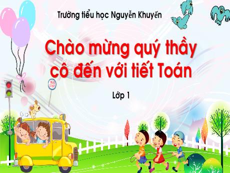 Bài giảng môn Toán học Lớp 1 - Các số 4, 5 - Trường Tiểu học Nguyễn Khuyến