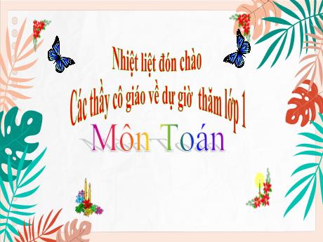 Bài giảng môn Toán học Lớp 1 - Chiếc đồng hồ của em - Năm học 2022-2023