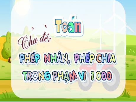 Bài giảng môn Toán học Lớp 3 - Bảng nhân 9