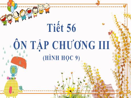 Bài giảng môn Toán học Lớp 9 - Tiết 56: Ôn tập chương 3 (Trò chơi Siêu trí tuệ)