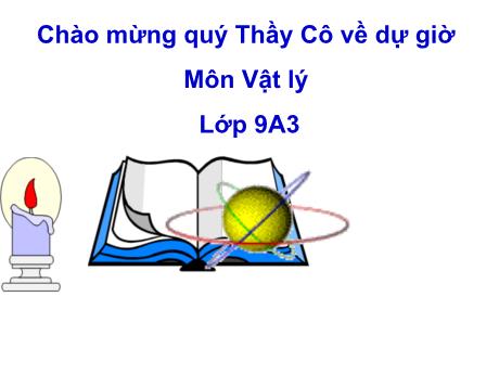 Bài giảng môn Vật lý Lớp 9 - Máy phát điện xoay chiều
