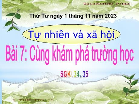 Bài giảng Tự nhiên và xã hội Lớp 1 - Bài 7: Cùng khám phá trường học (Tiết 3)