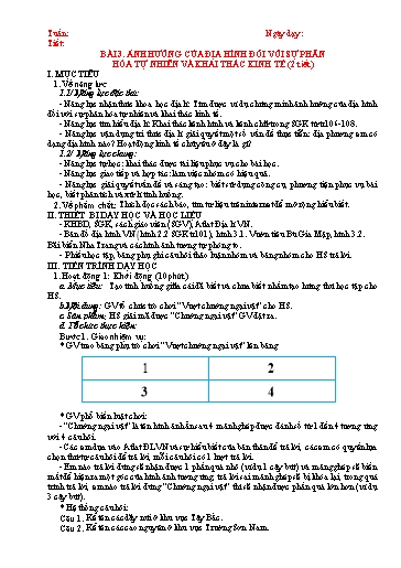 Giáo án môn Địa lý Lớp 8 - Bài 3: Ảnh hưởng của địa hình đối với sự phân hóa tự nhiên và khai thác kinh tế (2 tiết)
