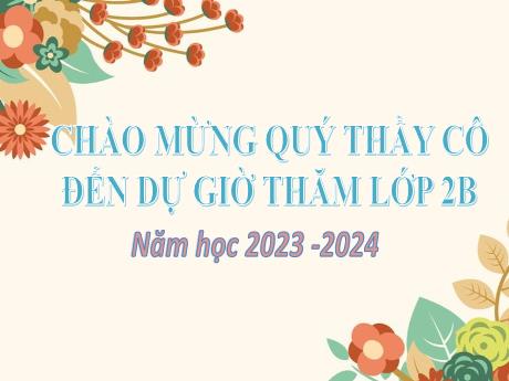 Hoạt động trải nghiệm Lớp 2 - Bài 14: Nghĩ nhanh, làm giỏi (Tiết 2) - Năm học 2023-2024