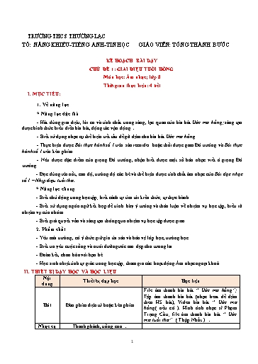 Kế hoạch bài dạy môn Âm nhạc Lớp 8 - Chủ đề 1: Giai điệu tuổi hồng - Tống Thành Bước