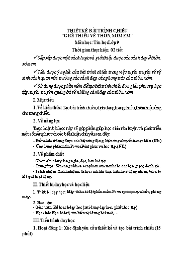 Kế hoạch bài dạy môn Tin học Lớp 9: Thiết kế bài trình chiếu Giới thiệu về thôn, xóm em
